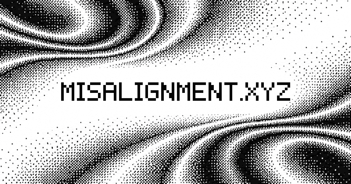 MISALIGNMENT.XYZ in black pixel lettering between abstract black-and-white waves
